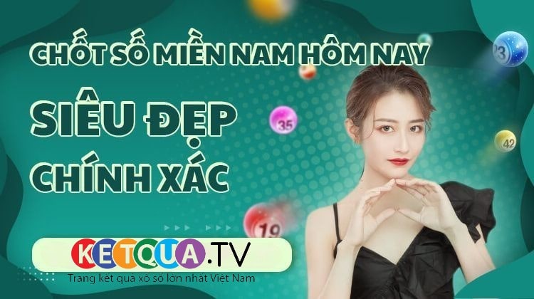 Dự đoán KQXS Miền Nam - Soi Cầu Miền Nam thứ 7 ngày 05-10-2024
